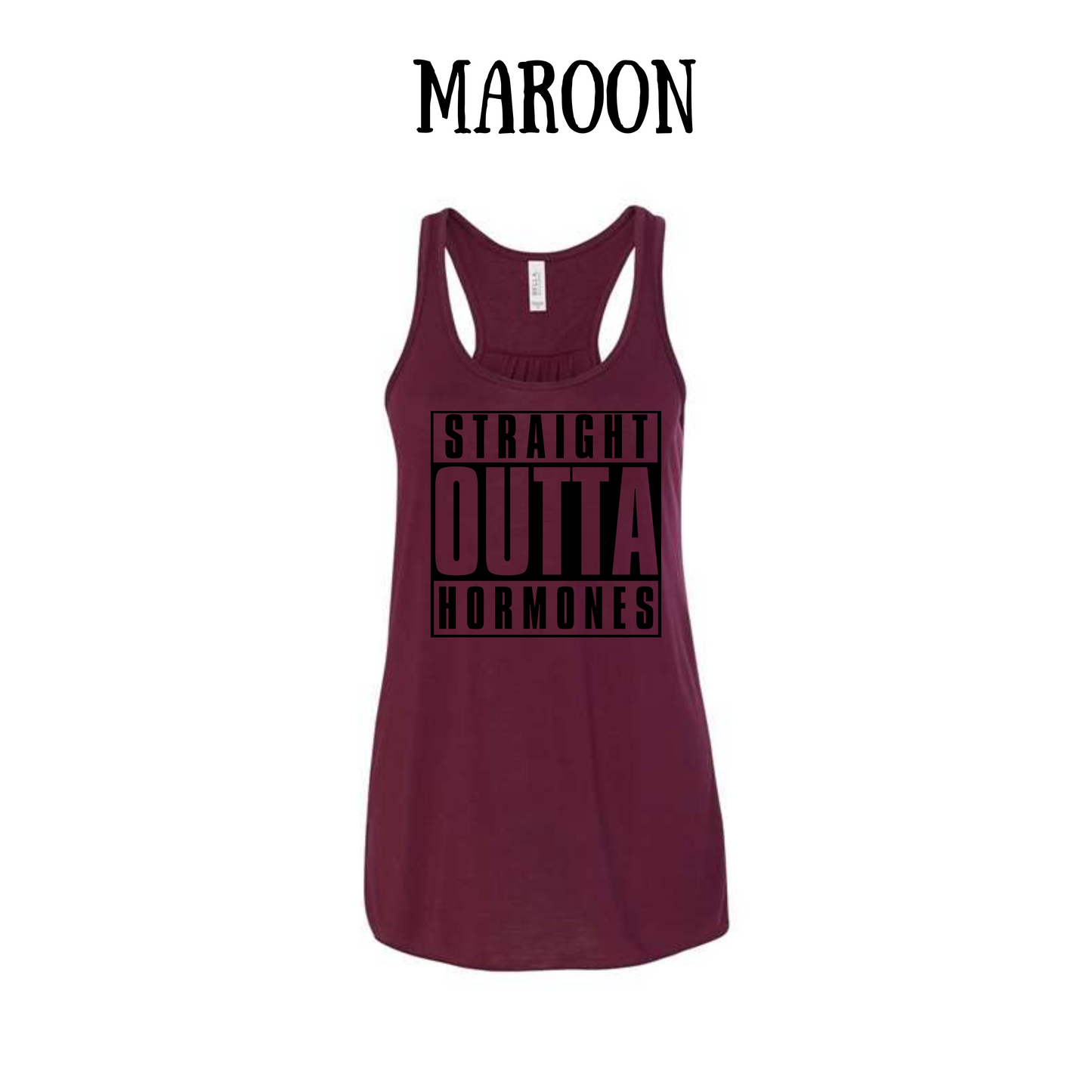 straight outta hormones - women's flowy racerback tank