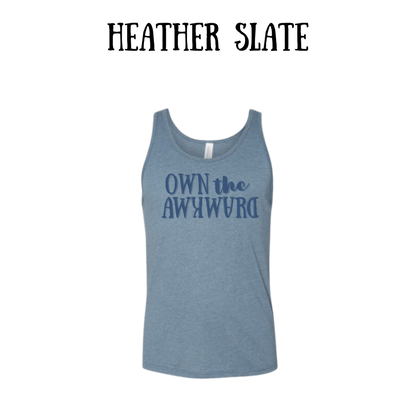 own the awkward - unisex tank