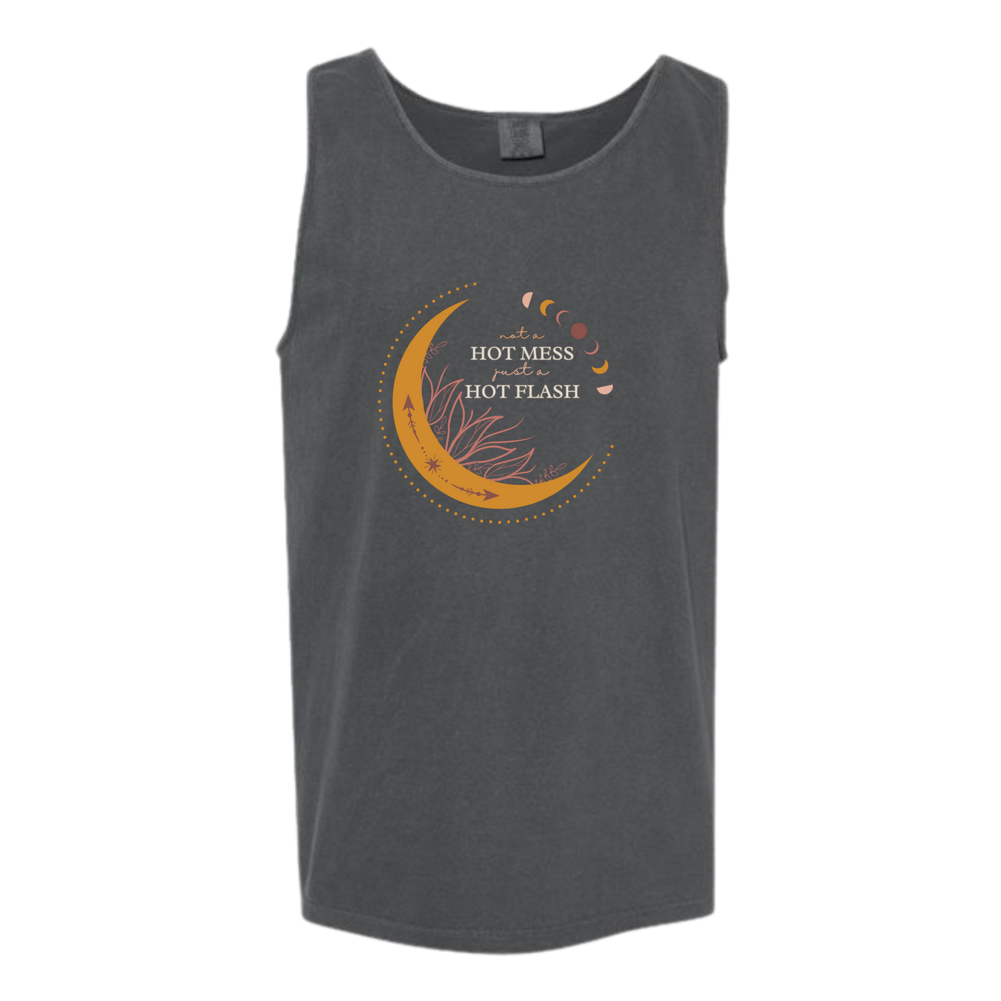 Not A Hot Mess Just A Hot Flash - Comfort Colors - Unisex Tank - Neutral Colors & Blues