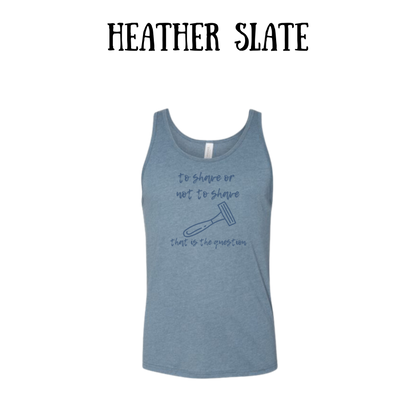 to shave or not to shave - unisex tank