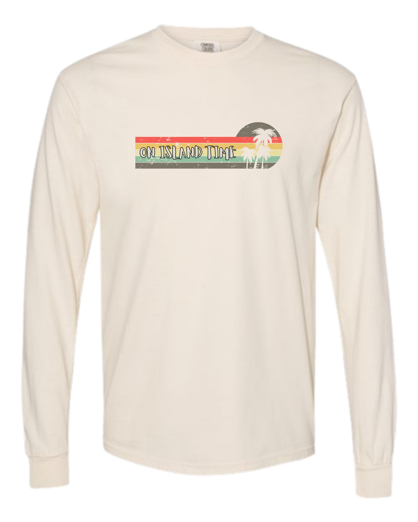 On Island Time - Comfort Colors - Heavyweight Long Sleeve Tee - Neutral Colors