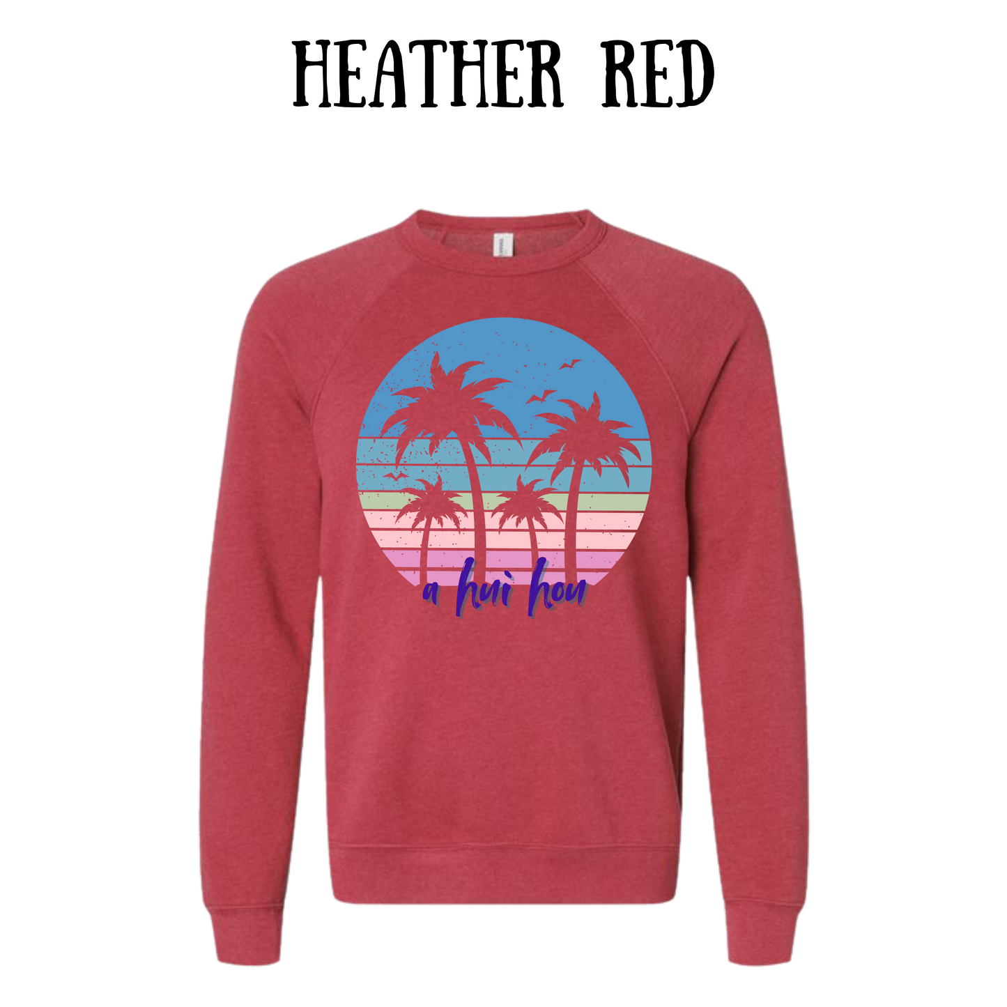 VP - A Hui Hou - Sponge Fleece Raglan Sweatshirt - Assorted Colors