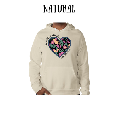 The World is a Better Place With YOU in it - Sponge Fleece Hoodie - Greens, Neutrals