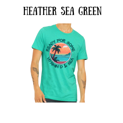 VP - Ready For Some Vitamin D & Sea - Unisex Tee - Greens