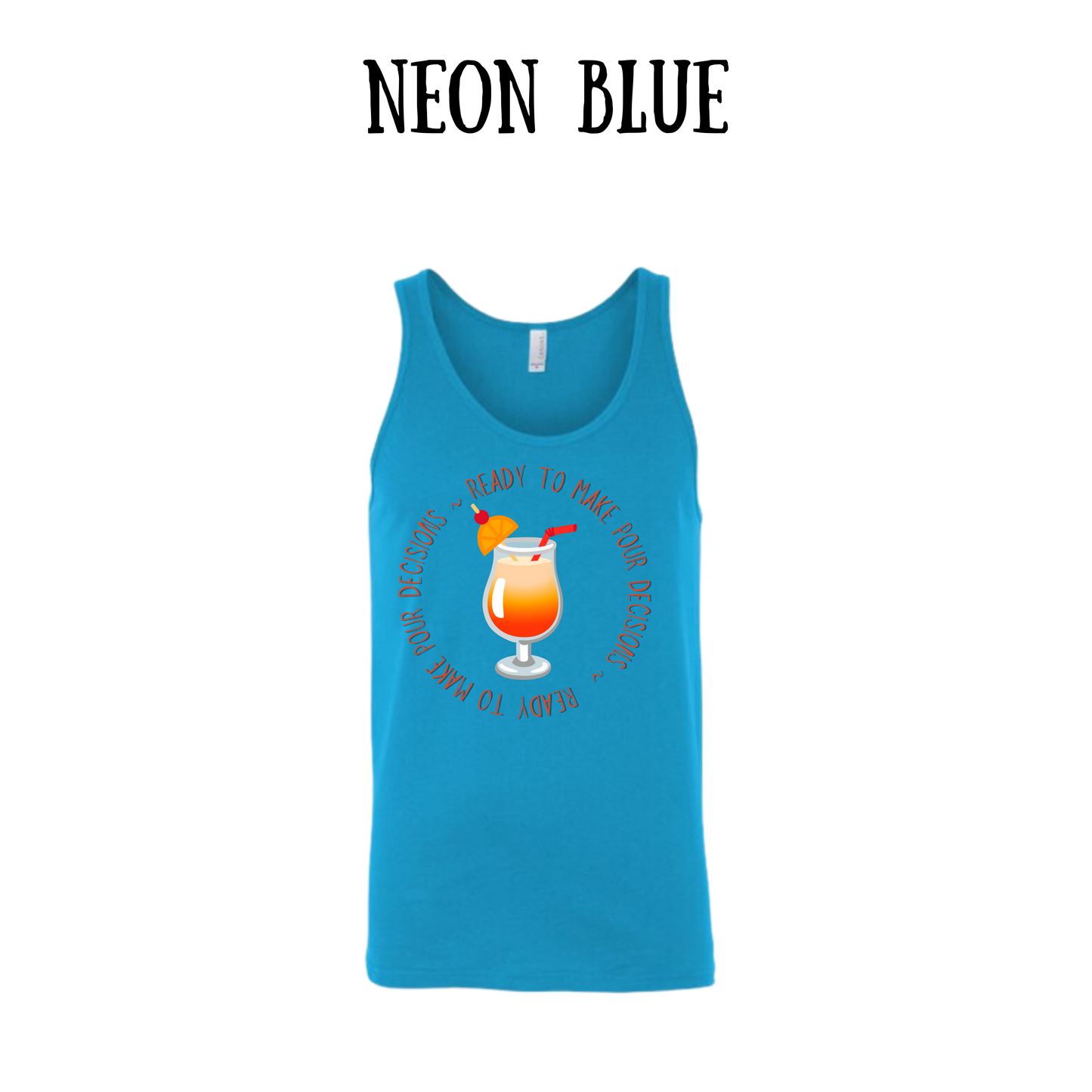 VP - Ready to Make Pour Decisions - Unisex Tank