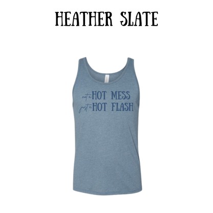 not a hot mess just a hot flash - unisex tank