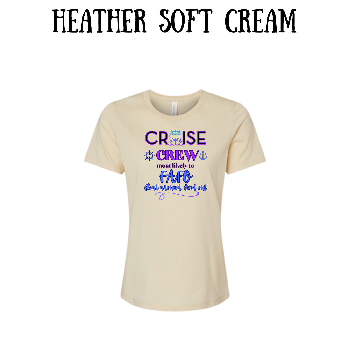 VP - Cruise Crew FAFO - Women's Relaxed Fit Tee - Neutrals