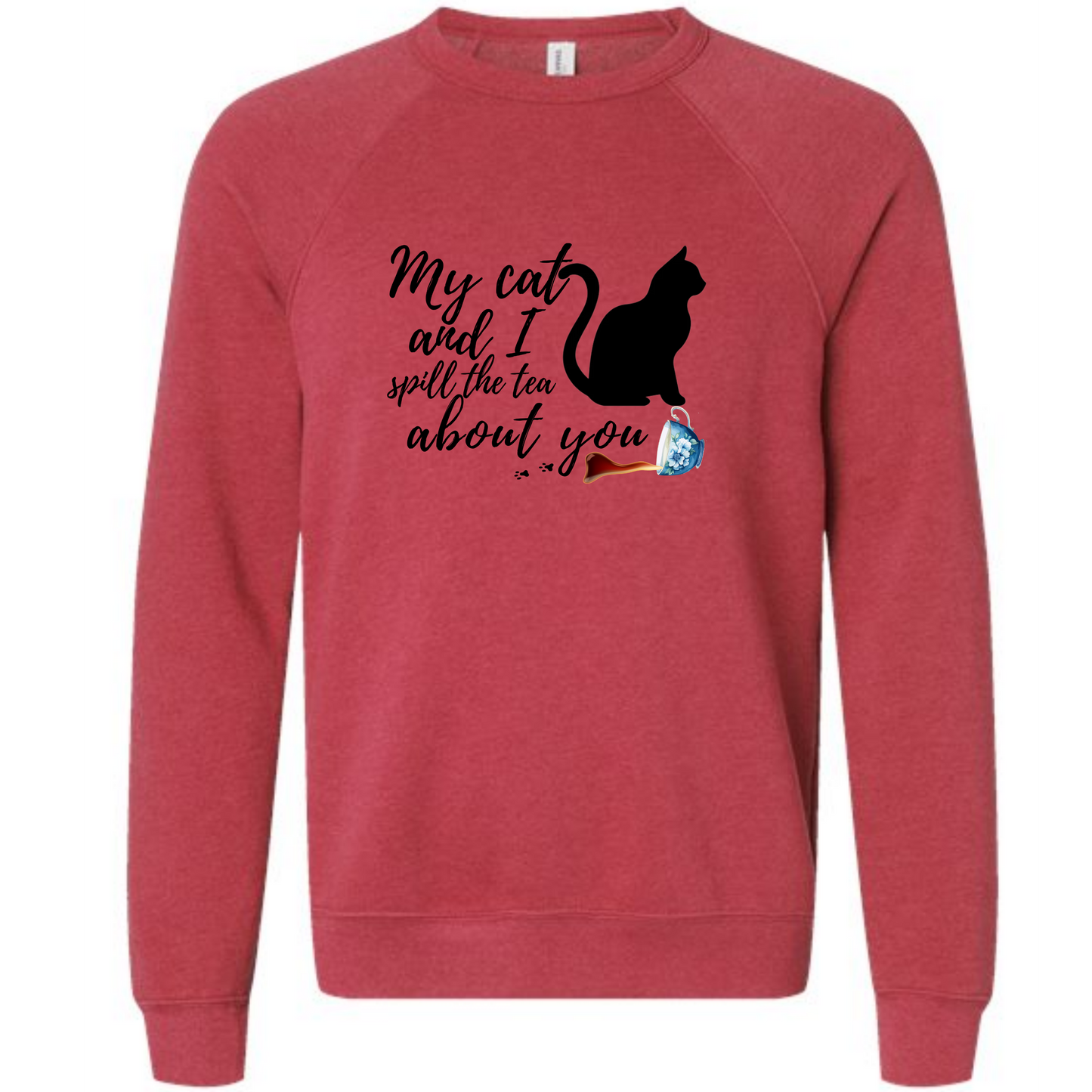 My Cat and I spill the tea about you - Sponge Fleece Raglan Sweatshirt - Assorted Colors