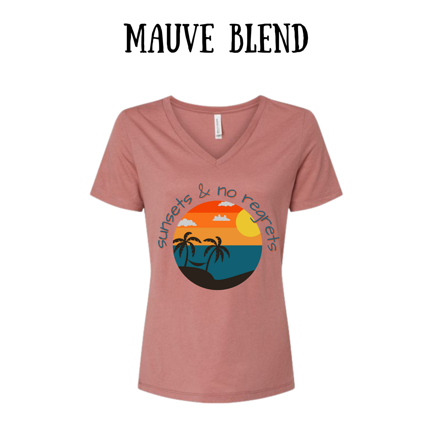 VP - Sunsets & No Regrets - Women's V-Neck - Assorted Colors