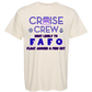 Cruise Crew Most Likely to FAFO Float Around & Find Out - Comfort Colors - Heavyweight Unisex Tee - Neutral Colors