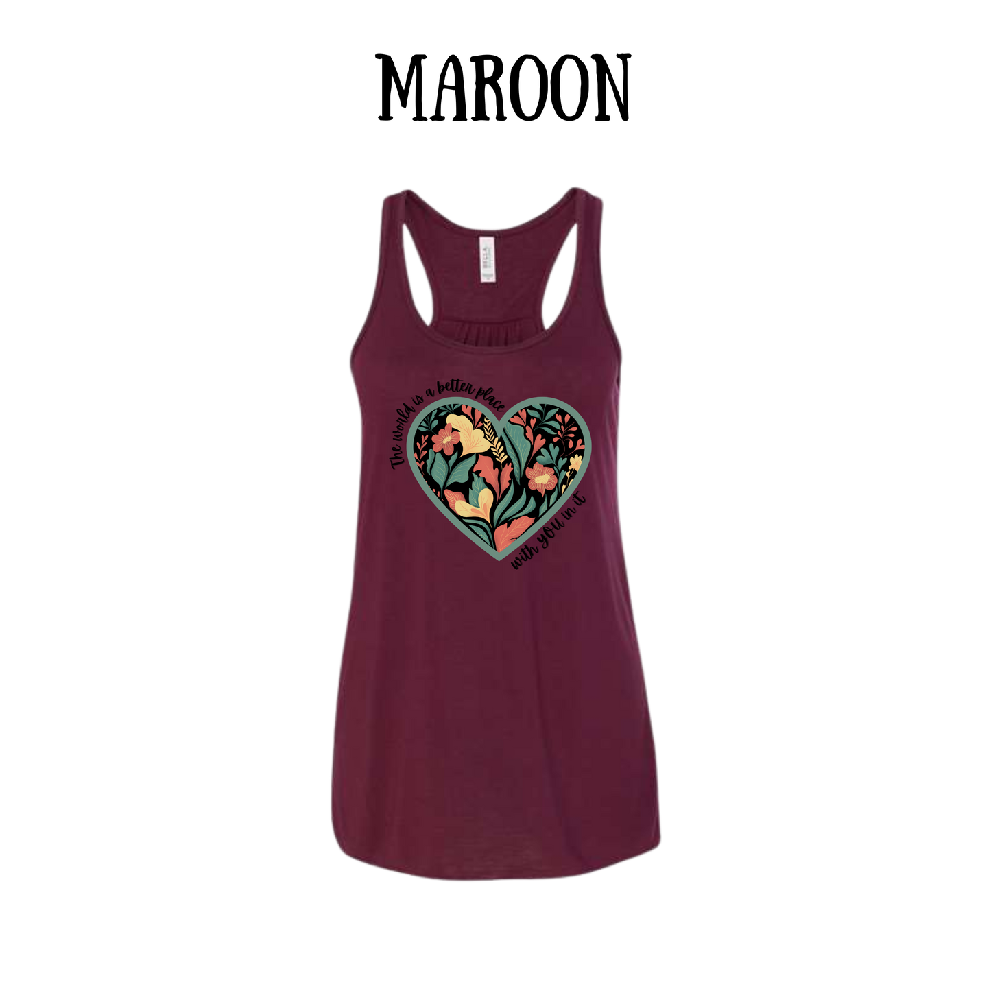 The World is a Better Place With YOU in it - Women's Flowy Racerback Tank