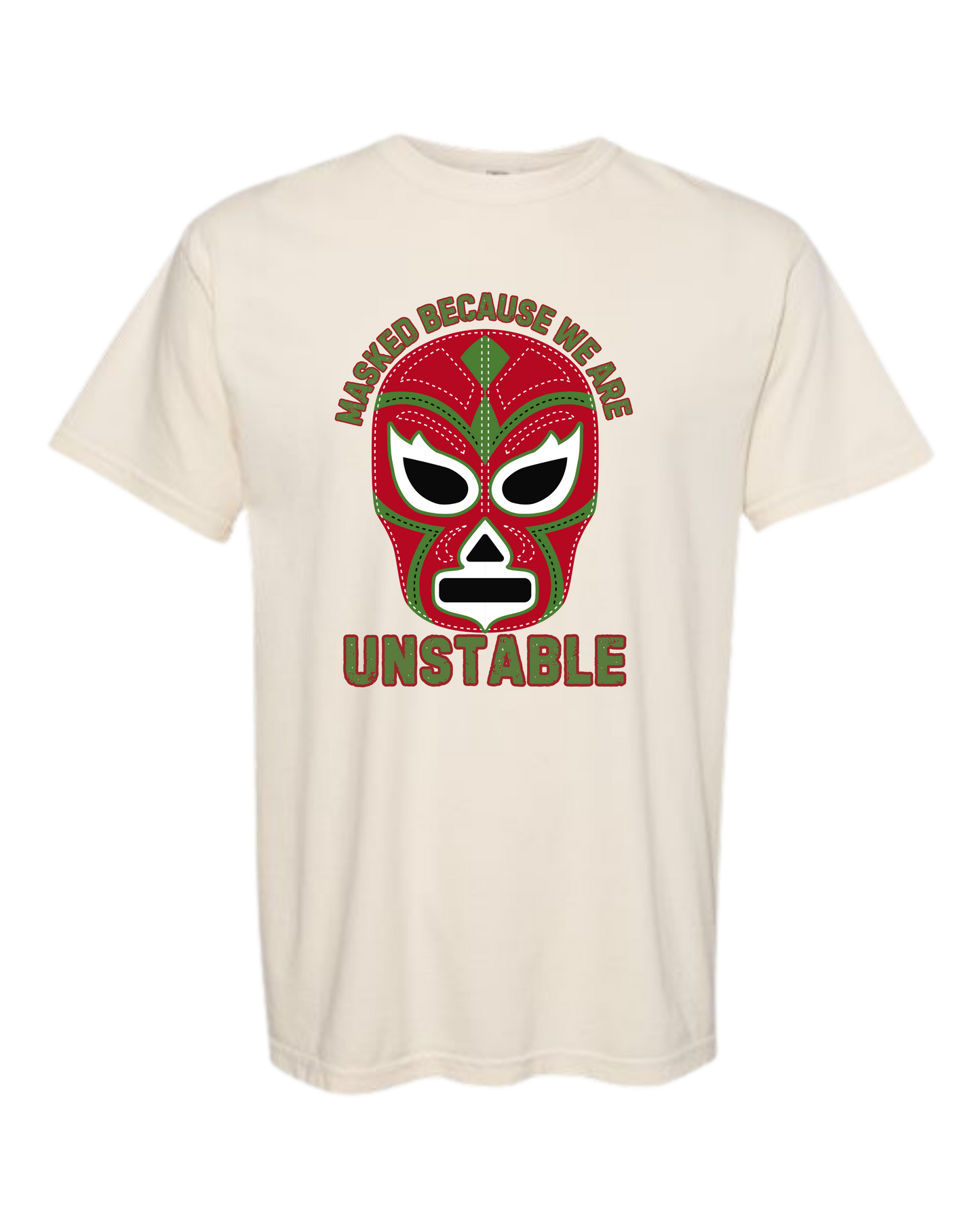 Masked Because We Are Unstable - Comfort Colors - Heavyweight Unisex Tee - Neutral Colors