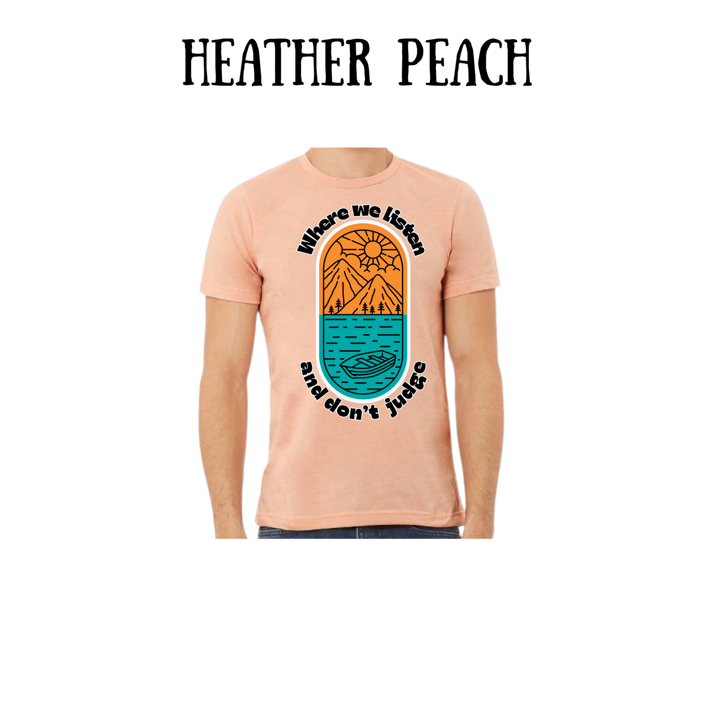 CP - Where We Listen and Don't Judge - Unisex Tee - Yellows, Oranges, Reds