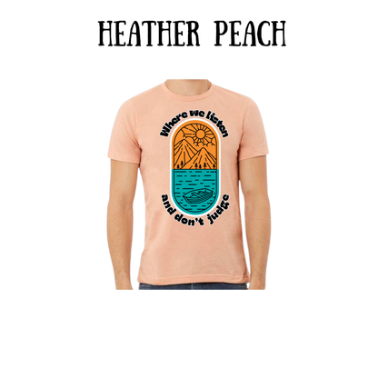 CP - Where We Listen and Don't Judge - Unisex Tee - Yellows, Oranges, Reds