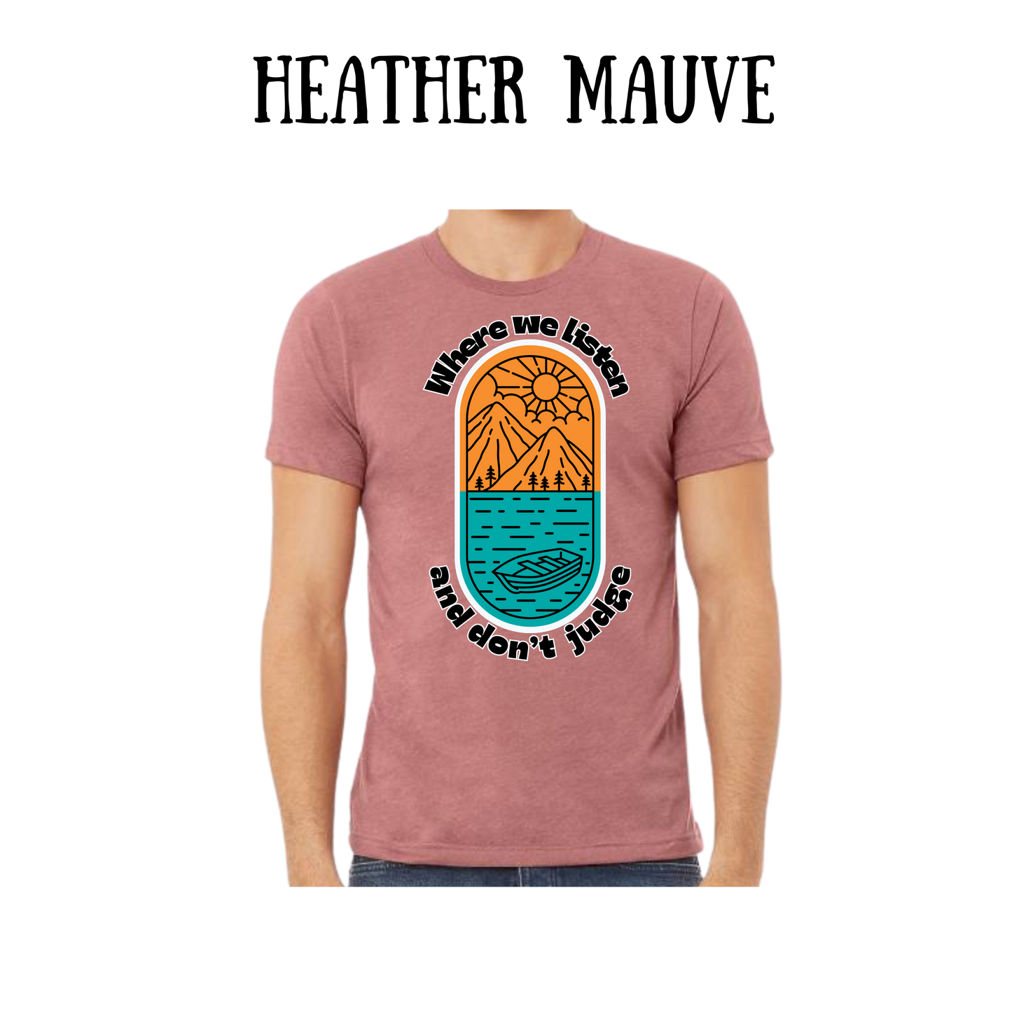 CP - Where We Listen and Don't Judge - Unisex Tee - Pinks, Purples, Neutrals