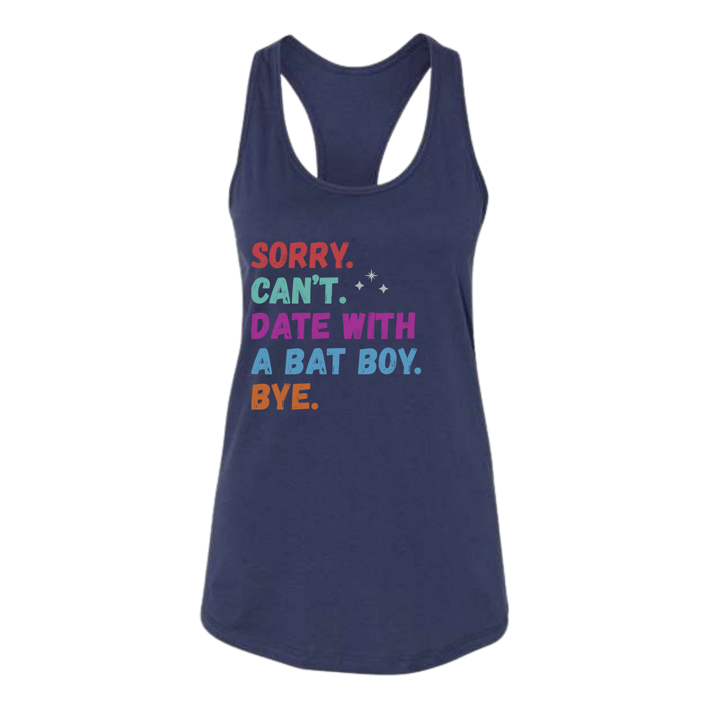 Sorry. Can't. Date With A Bat Boy. Bye. - Bella+Canvas - Women's Jersey Racerback Tank