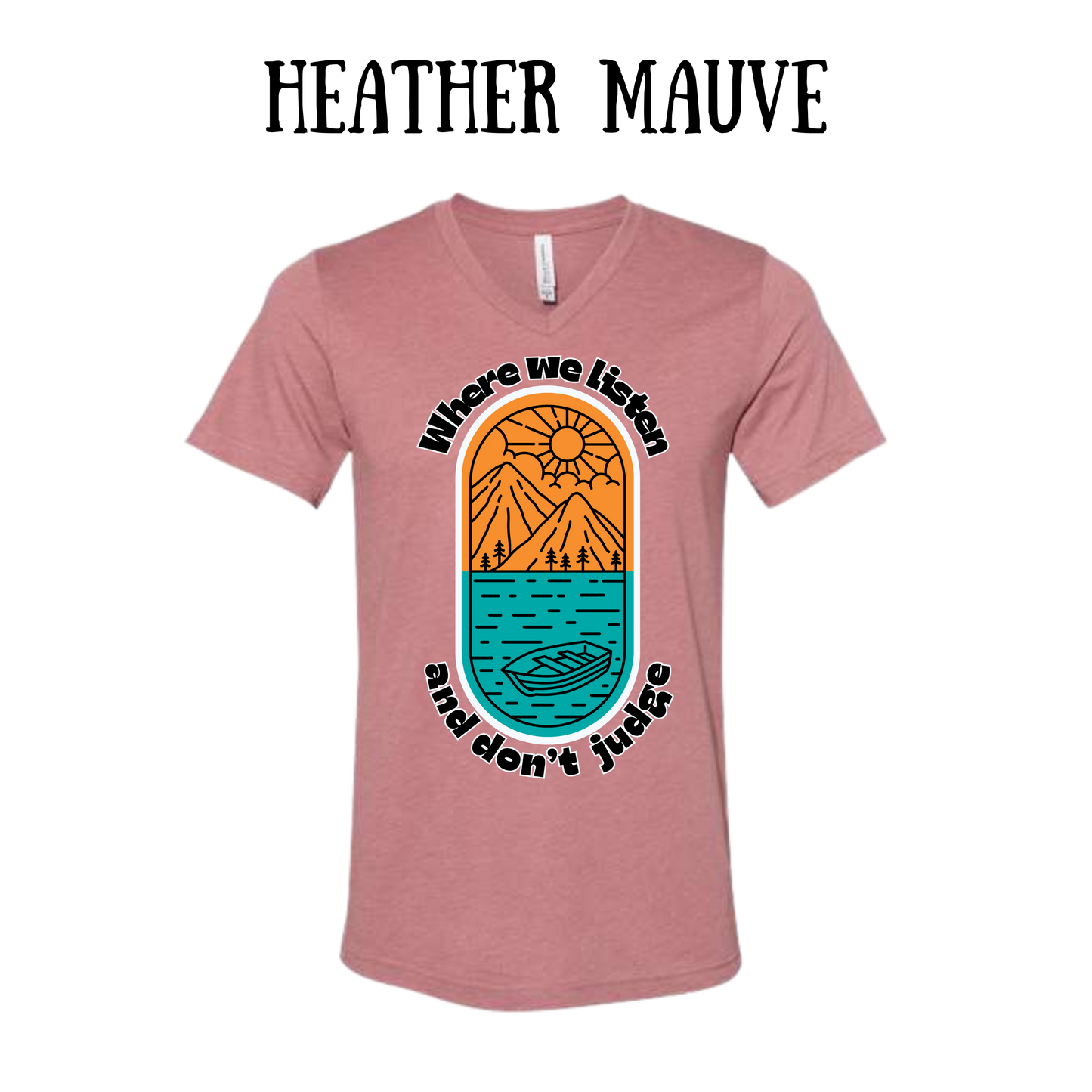 CP - Where We Listen and Don't Judge - Unisex V-Neck - Assorted Colors