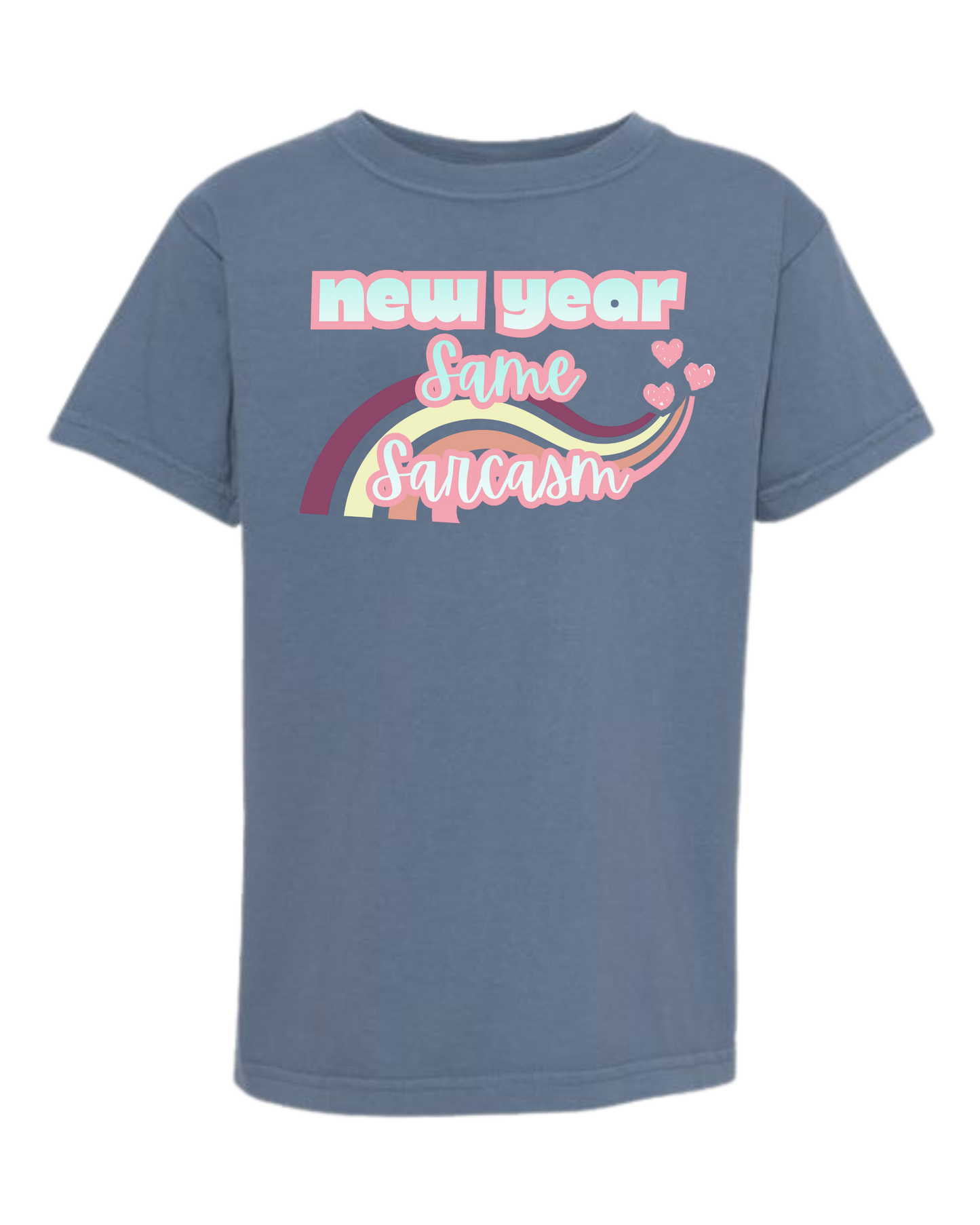 New Year Same Sarcasm - Comfort Colors - Heavyweight Youth Tee - Neutral Colors & Blues