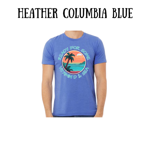 VP - Ready For Some Vitamin D & Sea - Unisex Tee - Blues