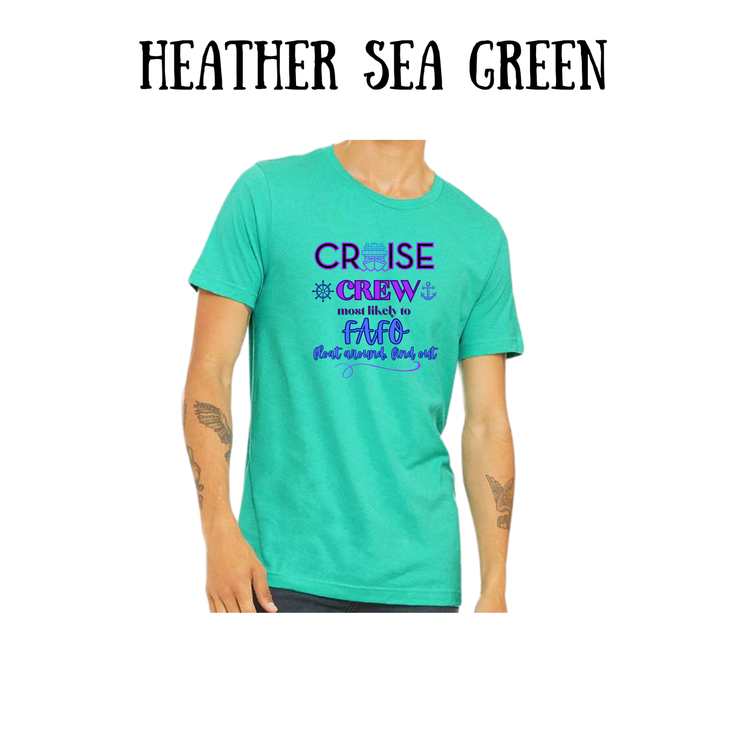 VP - Cruise Crew FAFO - Unisex Tee - Greens