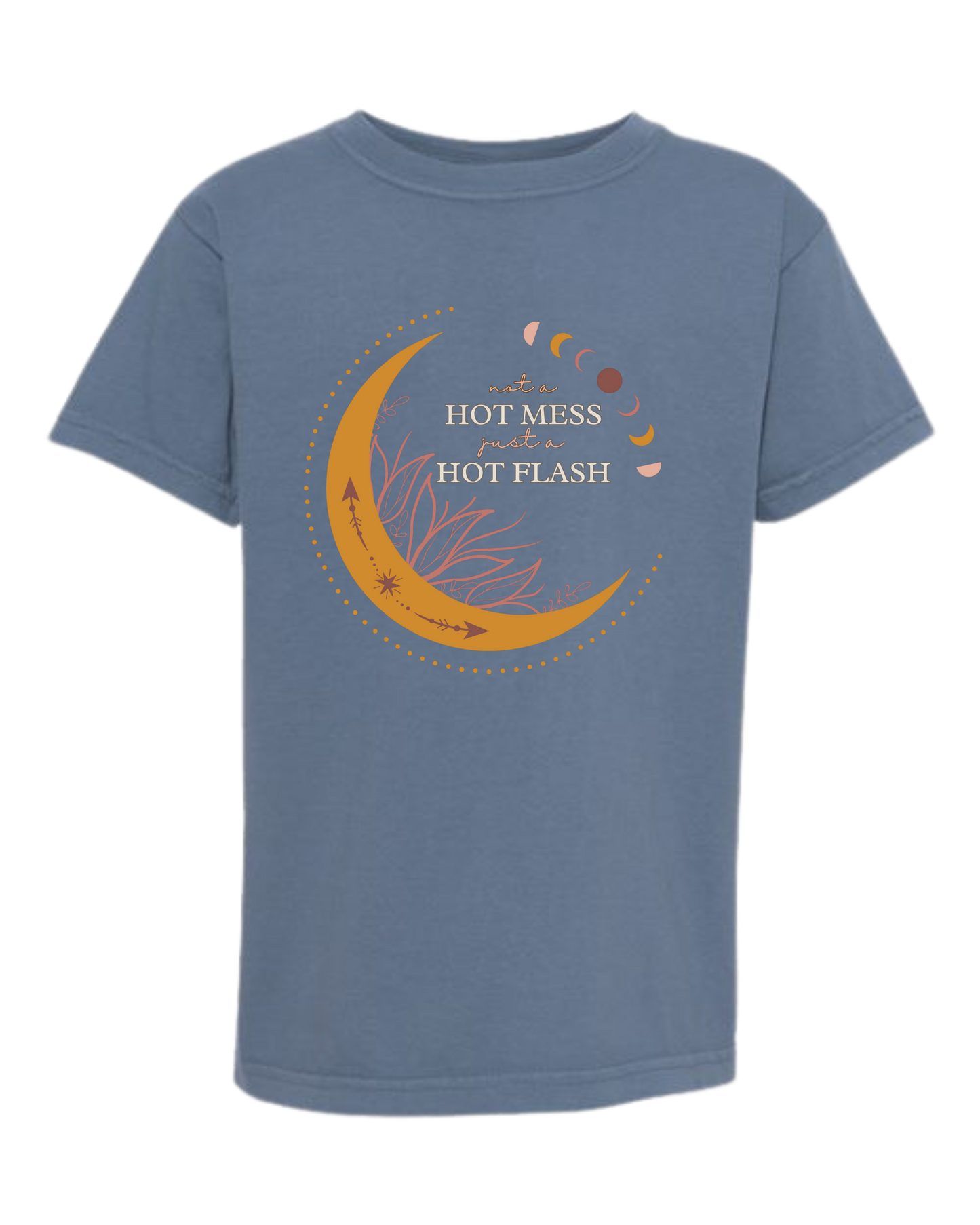 Not A Hot Mess Just A Hot Flash - Comfort Colors - Heavyweight Youth Tee - Neutral Colors & Blues