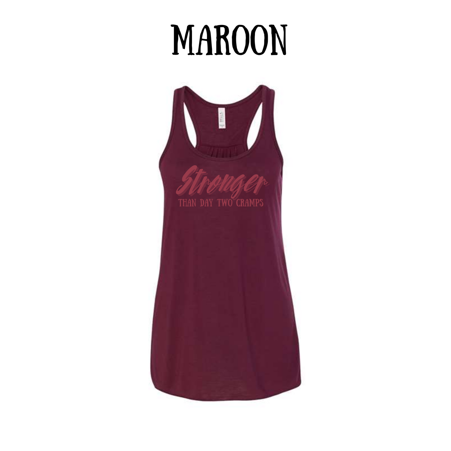 stronger than day two cramps - women's flowy racerback tank