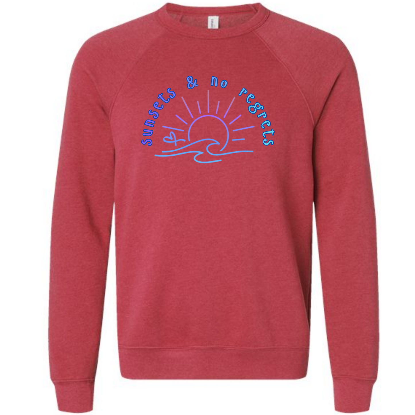 Sunsets & No Regrets - Sponge Fleece Raglan Sweatshirt - Assorted Colors