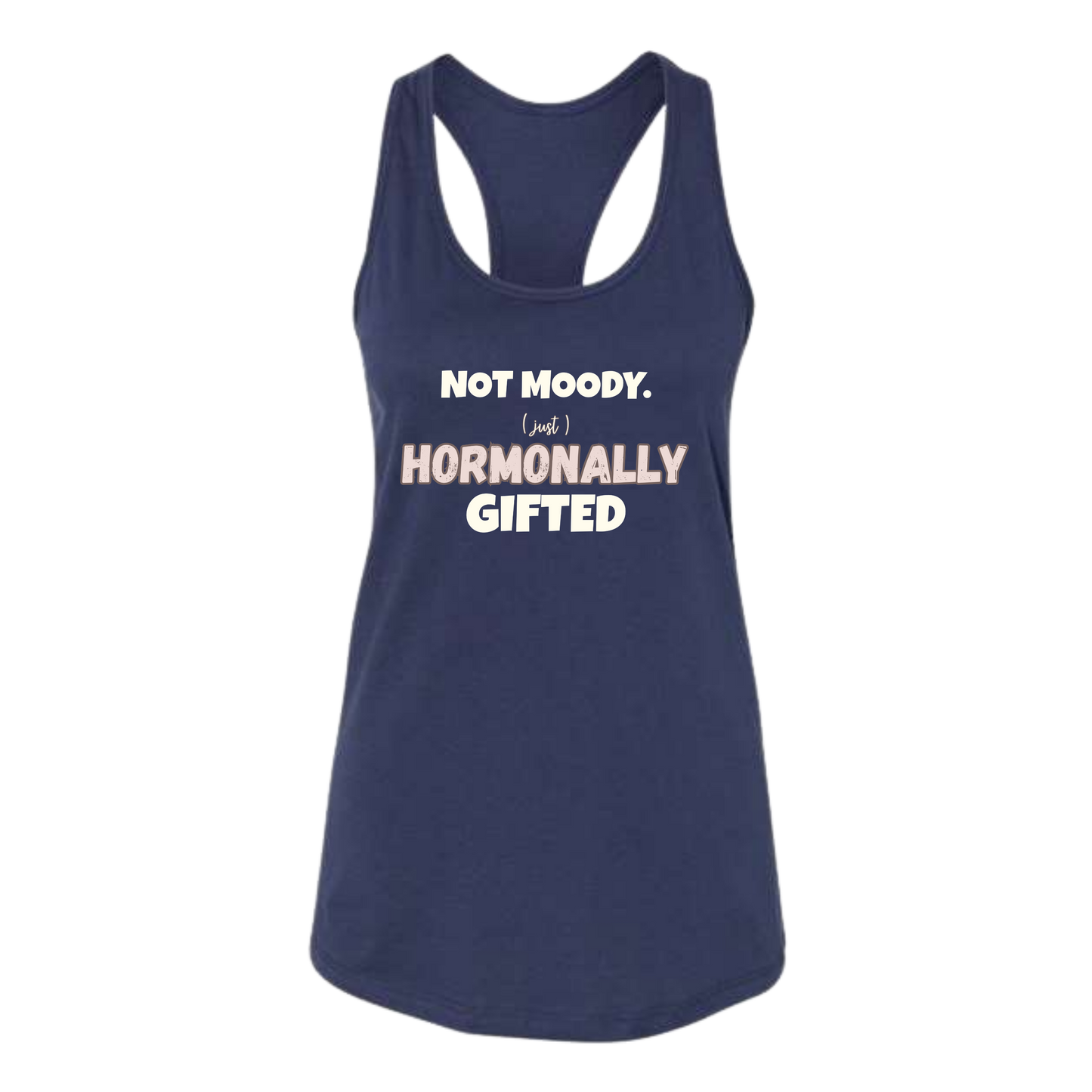 Not Moody. (just) Hormonally Gifted - Bella+Canvas - Women's Jersey Racerback Tank