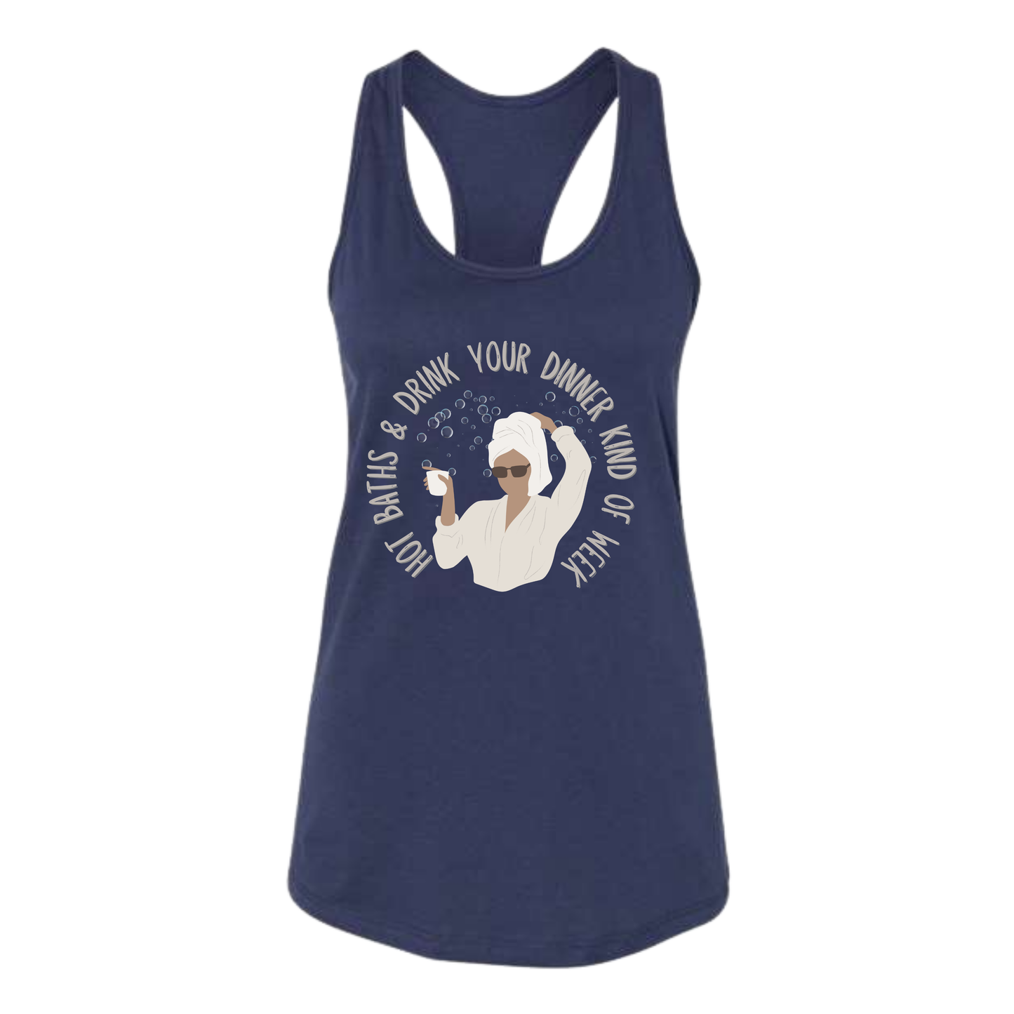 Hot Baths and Drink Your Dinner Kind of Week - Bella+Canvas - Women's Jersey Racerback Tank
