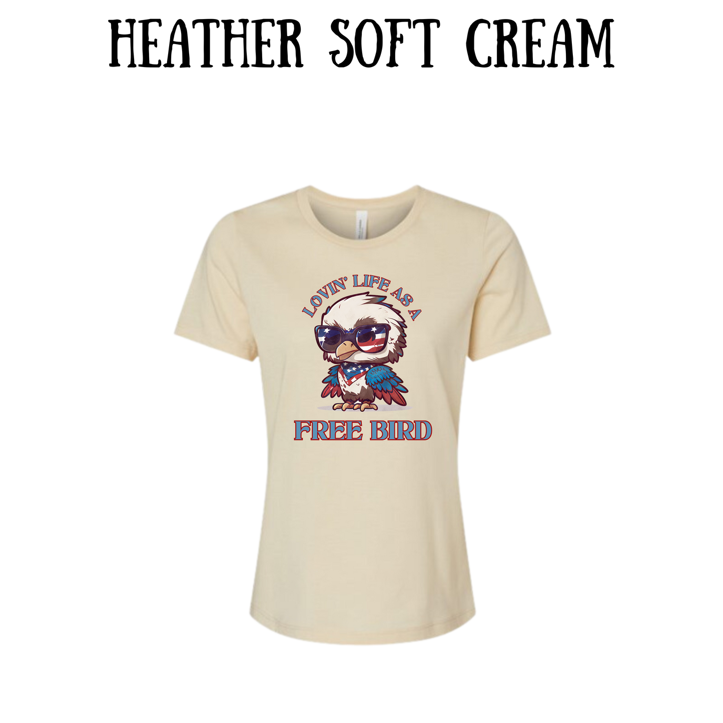PP - Lovin' Life As A Free Bird - Women's Relaxed Fit Tee - Neutrals