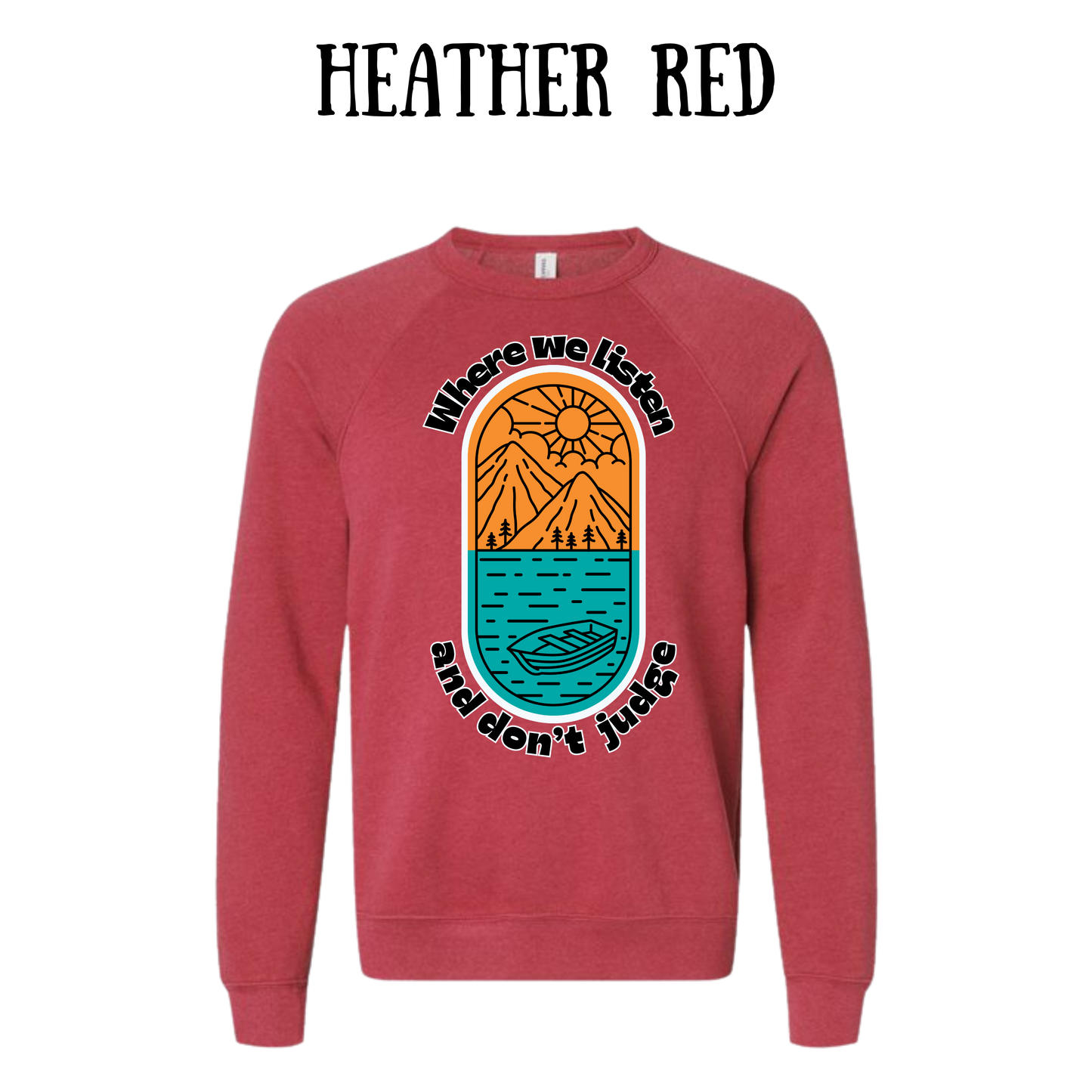 CP - Where We Listen and Don't Judge - Sponge Fleece Raglan Sweatshirt - Assorted Colors