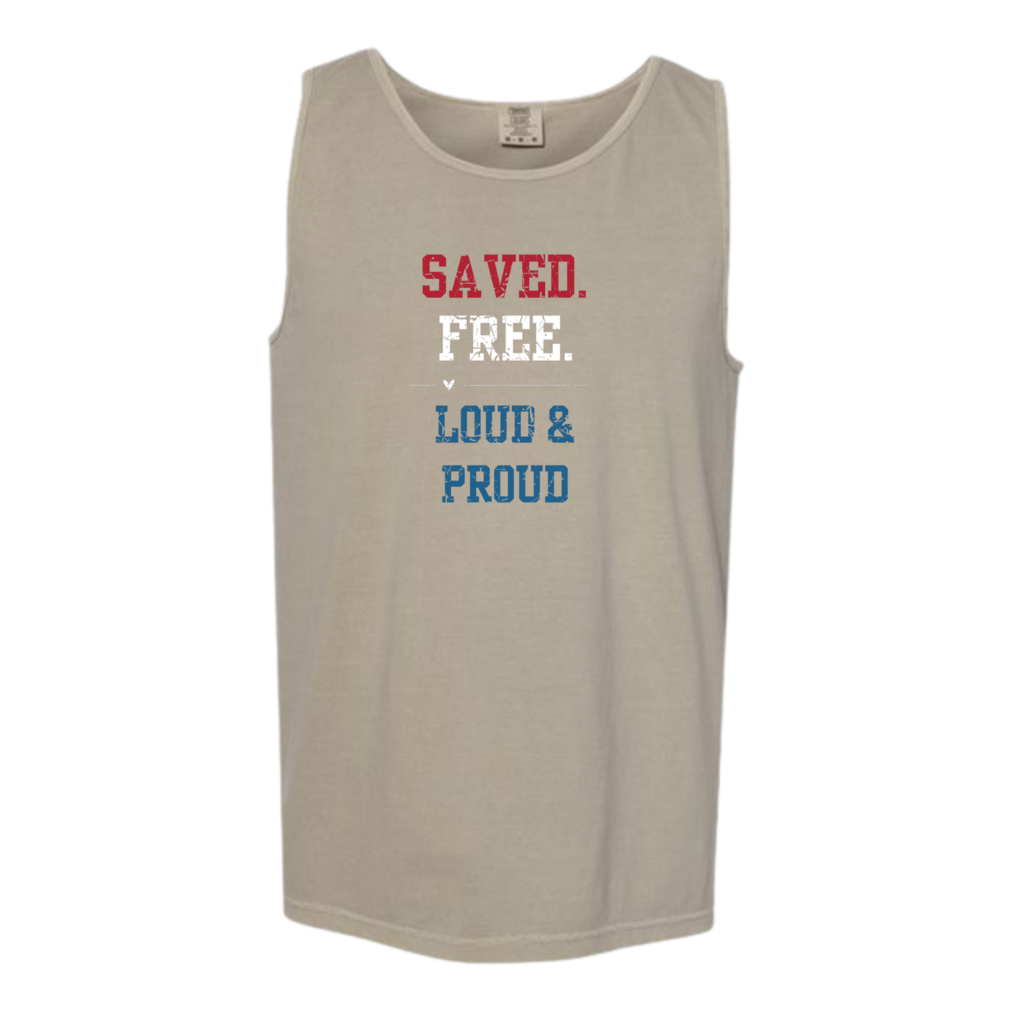 Saved. Free. Loud & Proud - Comfort Colors - Unisex Tank - Neutral Colors & Blues