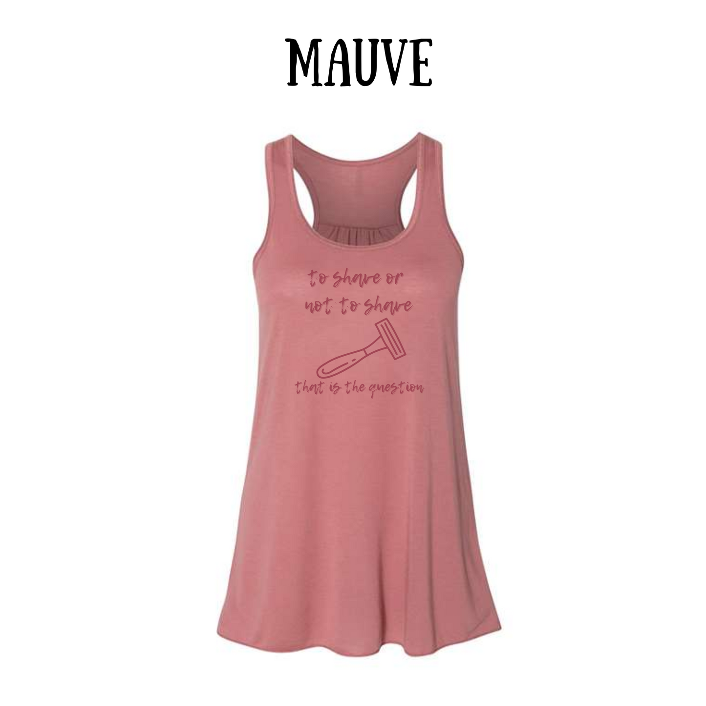 to shave or not to shave - women's flowy racerback tank