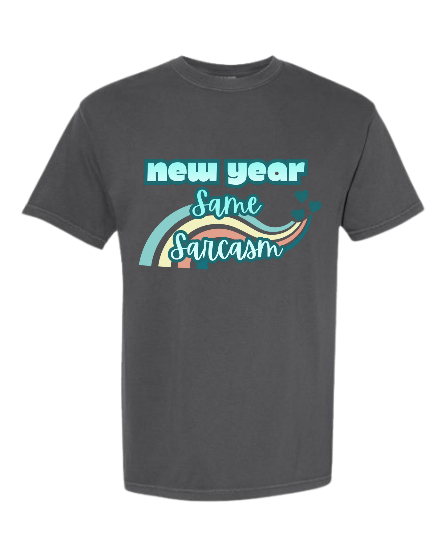 New Year Same Sarcasm - Comfort Colors - Heavyweight Unisex Tee - Neutral Colors