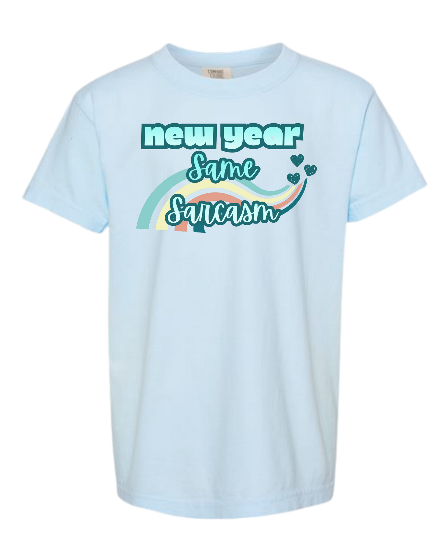 New Year Same Sarcasm - Comfort Colors - Heavyweight Youth Tee - Neutral Colors & Blues