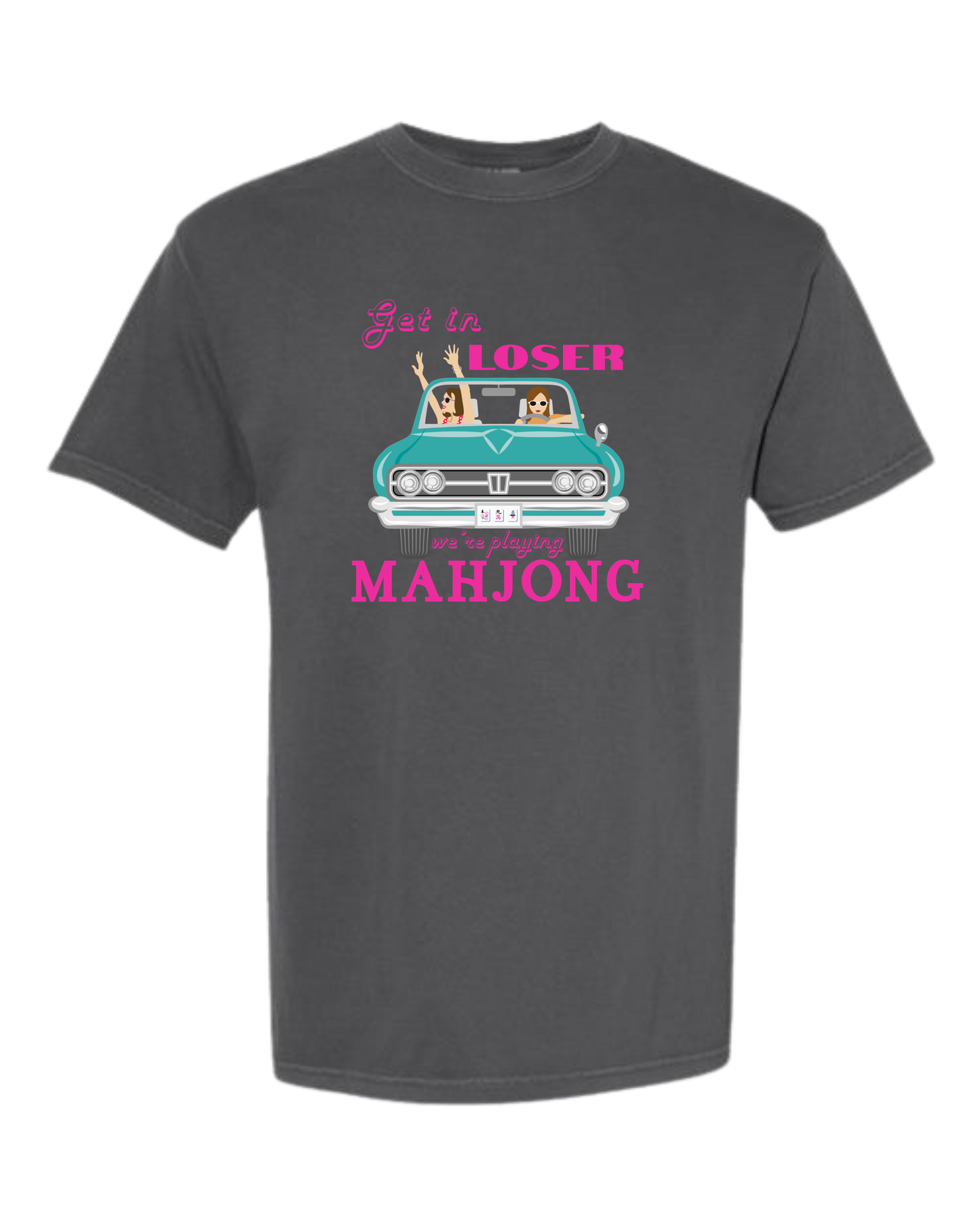 Get in Loser We're Playing Mahjong - Comfort Colors - Heavyweight Unisex Tee - Neutral Colors