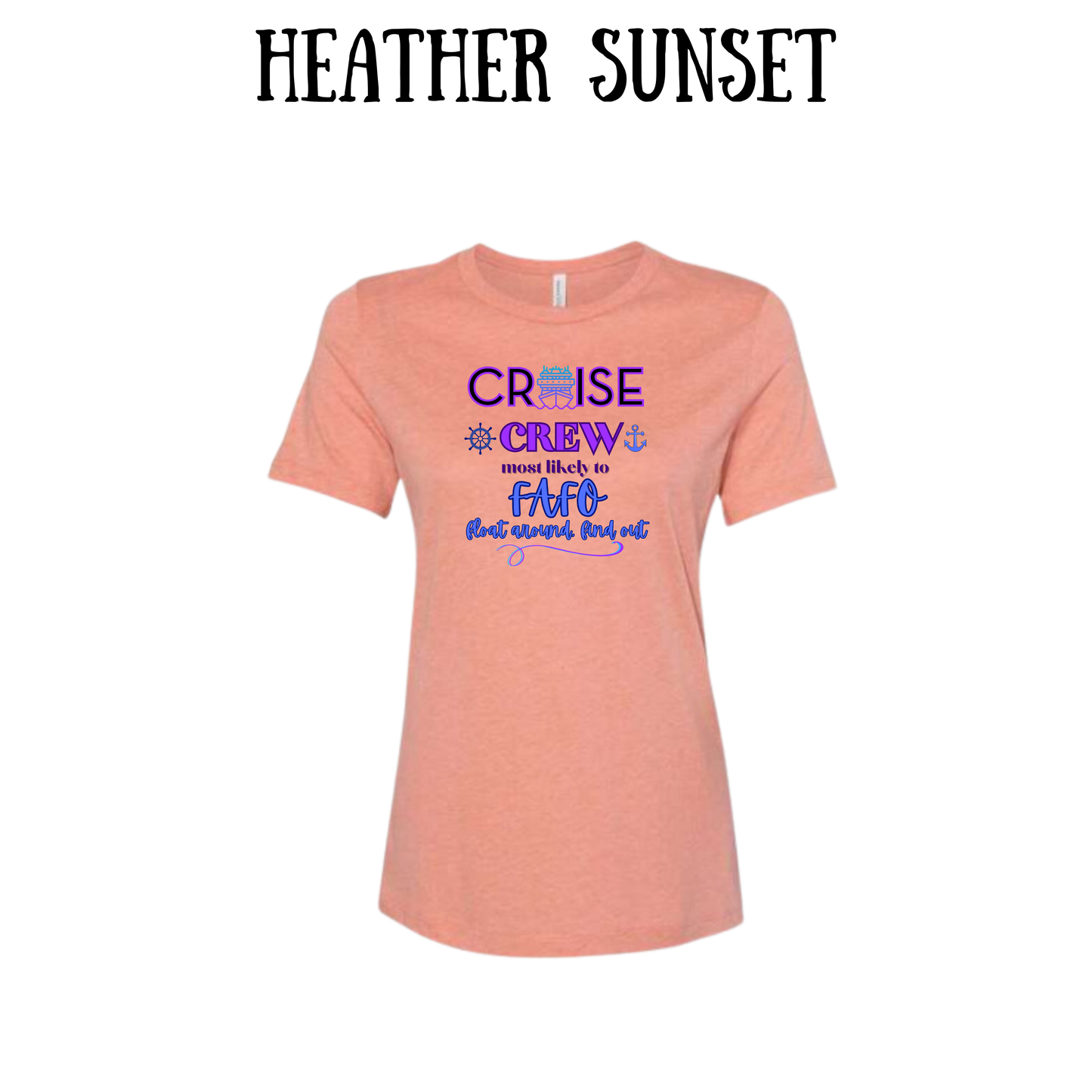 VP - Cruise Crew FAFO - Women's Relaxed Fit Tee - Assorted Colors