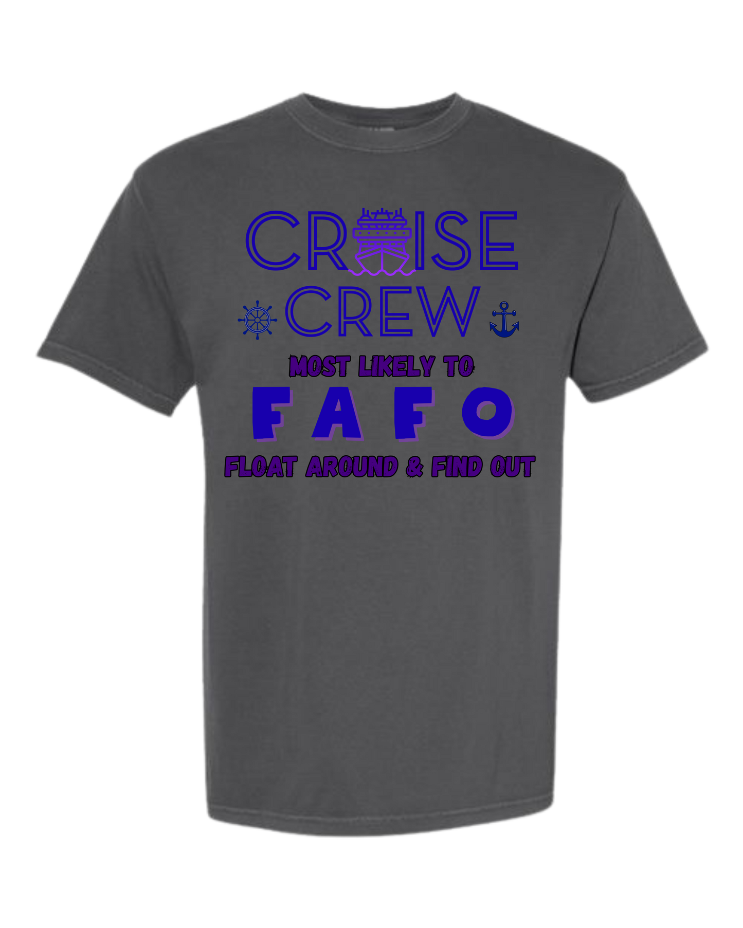 Cruise Crew Most Likely to FAFO Float Around & Find Out - Comfort Colors - Heavyweight Unisex Tee - Neutral Colors