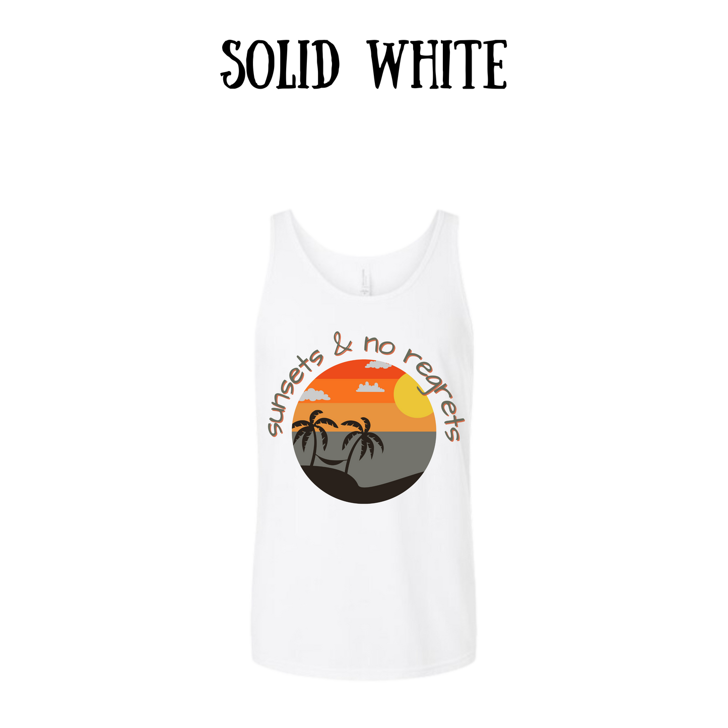 VP - Sunsets & No Regrets - Unisex Tank