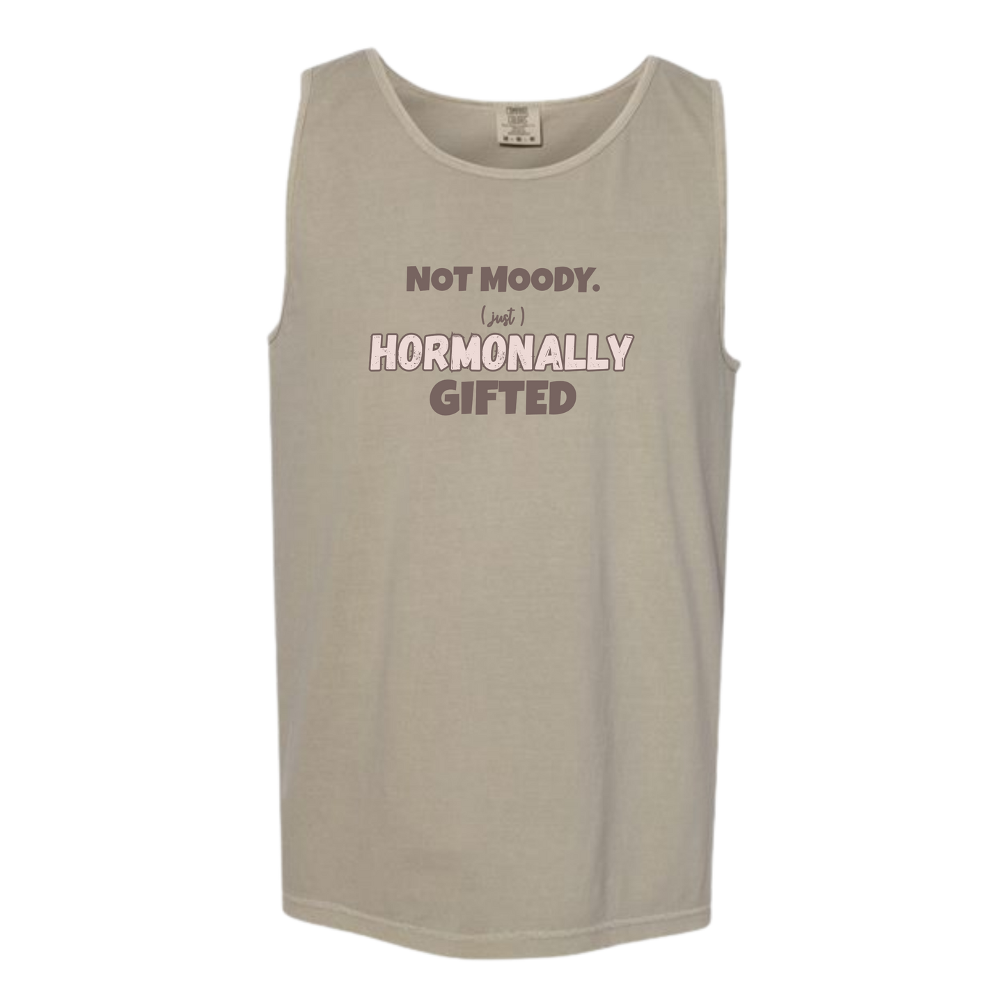 Not Moody. (just) Hormonally Gifted - Comfort Colors - Unisex Tank - Neutral Colors & Blues
