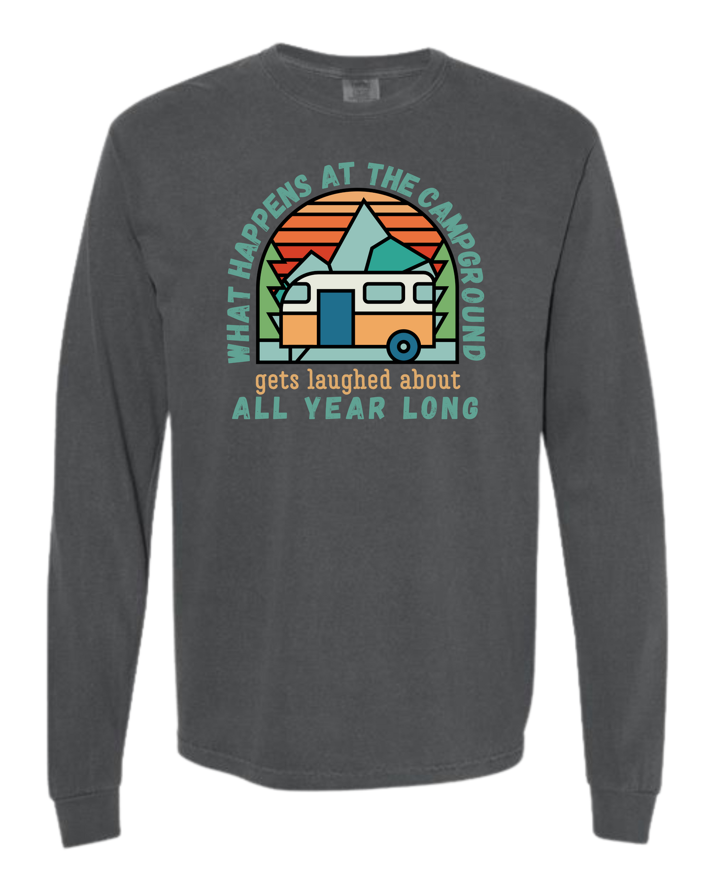 What Happens At The Campground - Comfort Colors - Heavyweight Long Sleeve Tee - Neutral Colors
