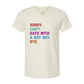 Sorry. Can't. Date With A Bat Boy. Bye. - Bella+Canvas - Unisex V-Neck - Neutral Colors