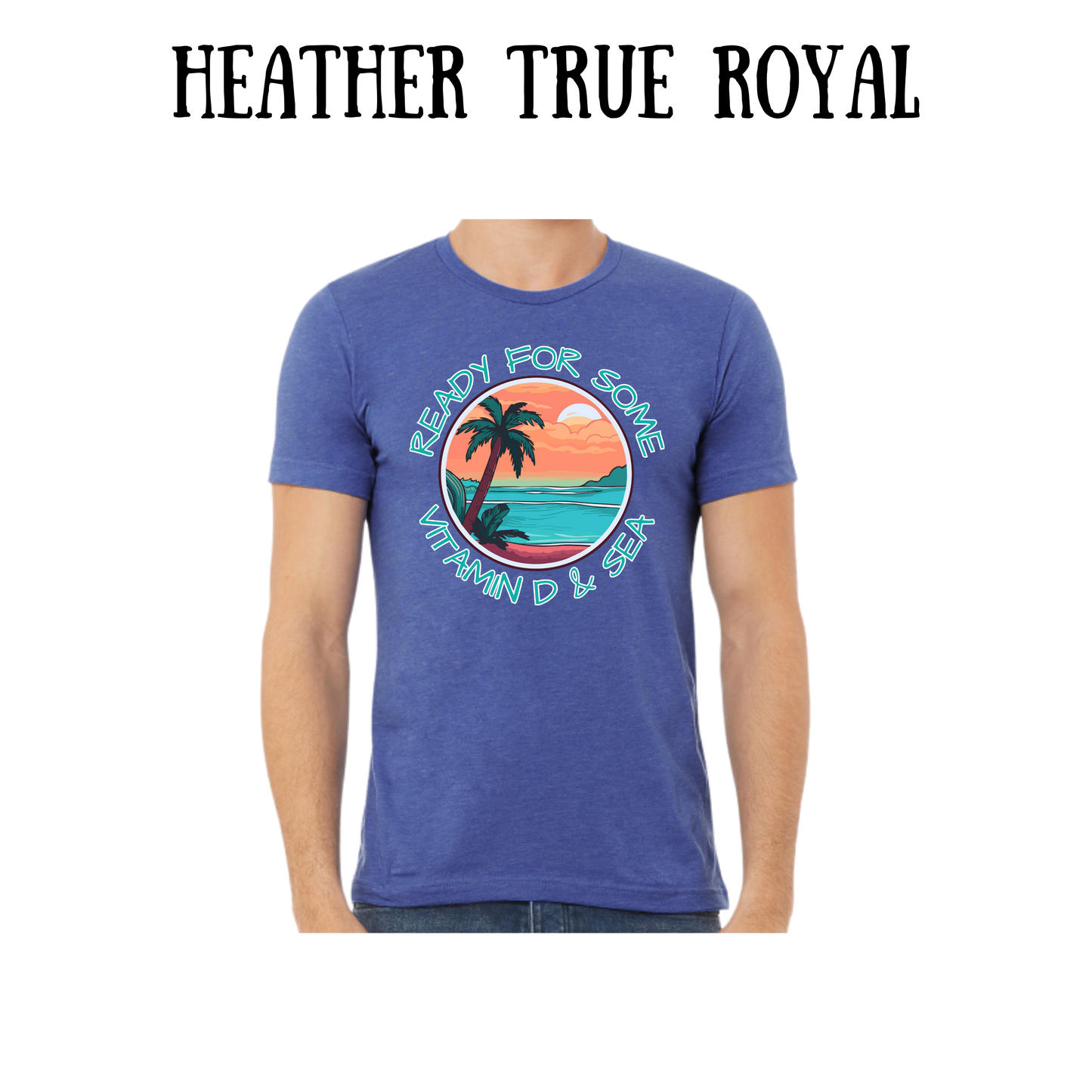 VP - Ready For Some Vitamin D & Sea - Unisex Tee - Blues