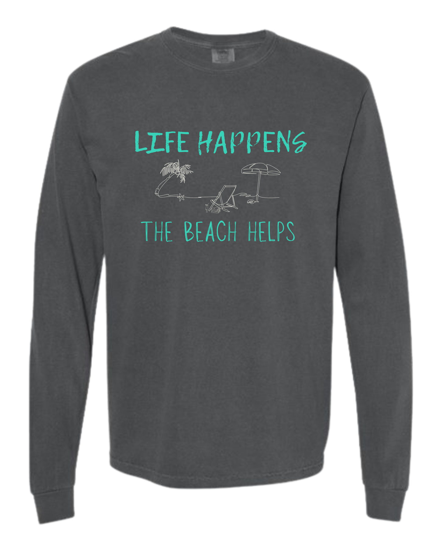 Life Happens The Beach Helps - Comfort Colors - Heavyweight Long Sleeve Tee - Neutral Colors