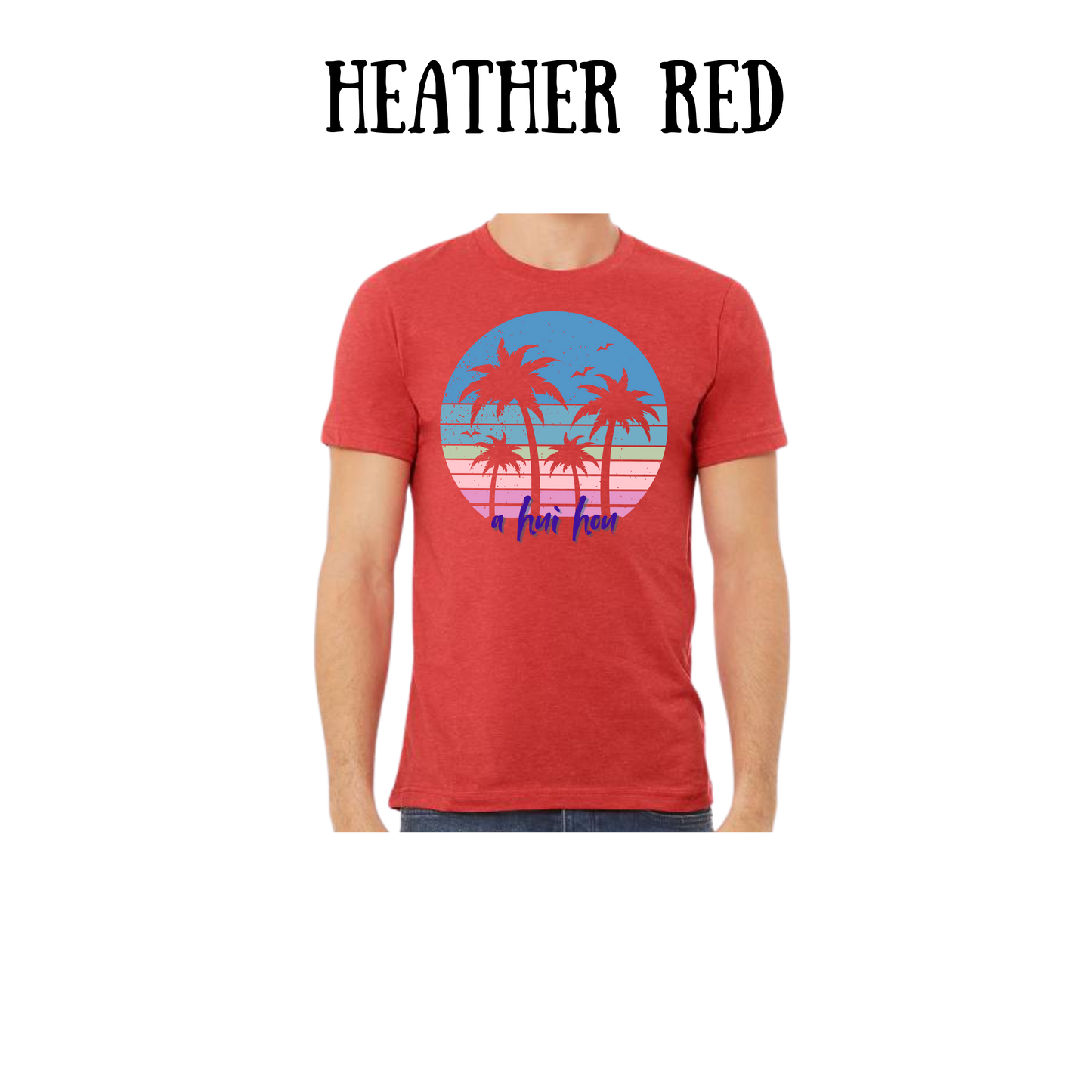 VP - A Hui Hou - Unisex Tee - Yellows, Oranges, Reds