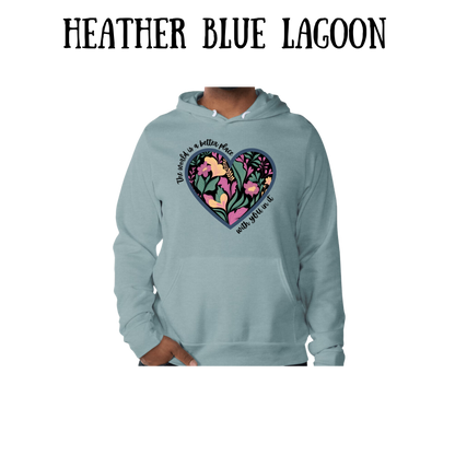 The World is a Better Place With YOU in it - Sponge Fleece Hoodie - Blues, Purples