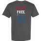 Saved. Free. Loud & Proud - Comfort Colors - Heavyweight Unisex Tee - Neutral Colors