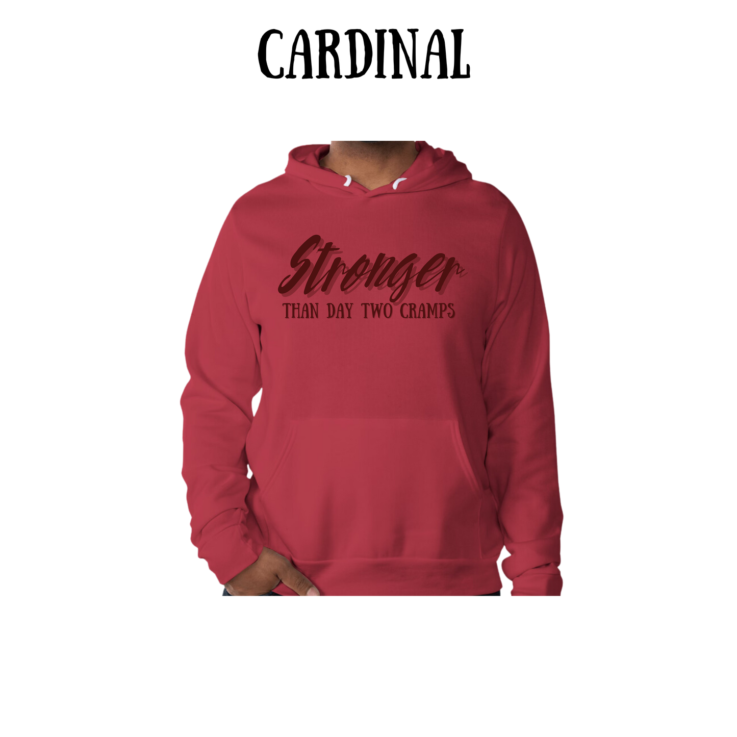 stronger than day two cramps - sponge fleece hoodie - assorted colors