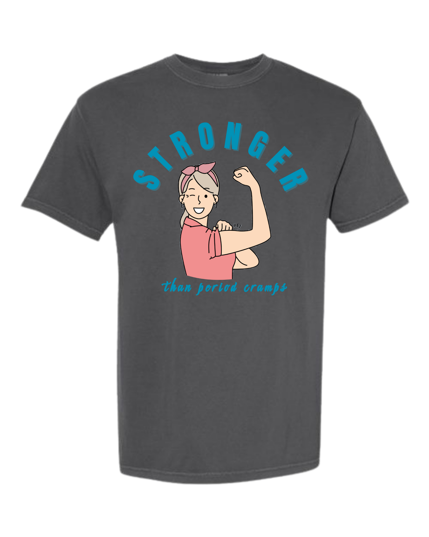 Stronger Than Period Cramps - Comfort Colors - Heavyweight Unisex Tee - Neutrals