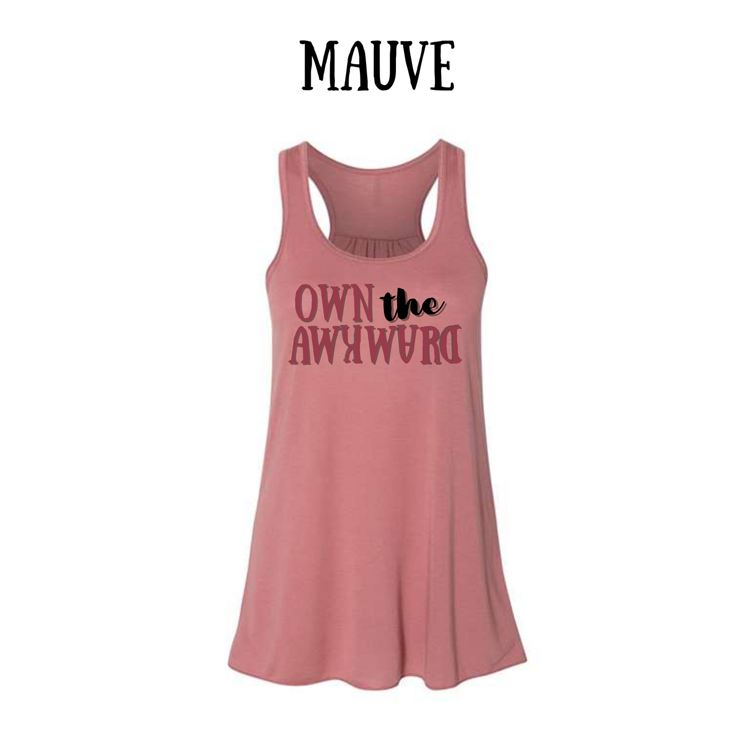 own the awkward - women's flowy racerback tank